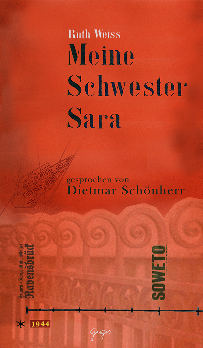 Dietmar Schönherr liest Ruth Weiss – Meine Schwester Sara